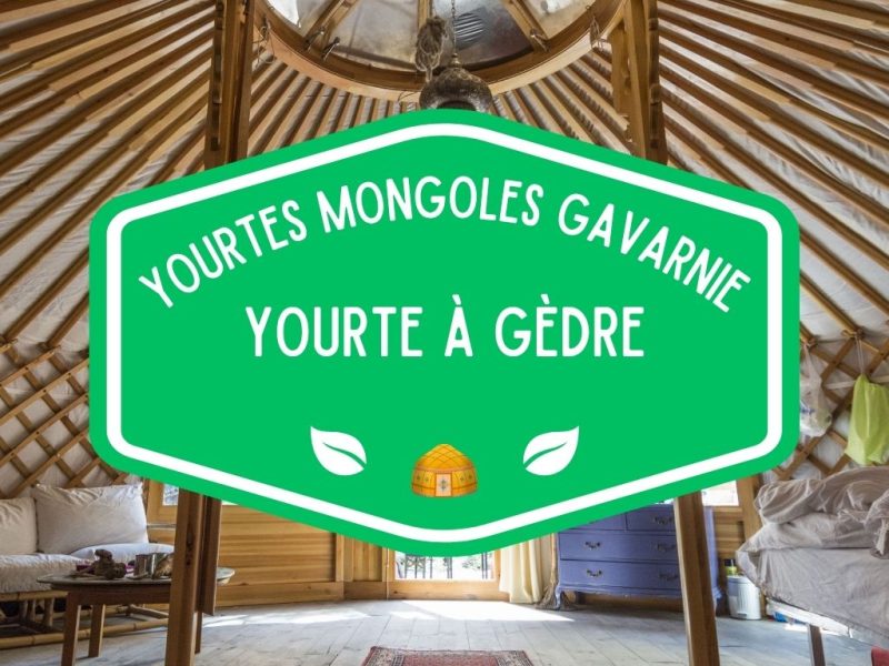 Yourtes Mongoles Gavarnie - Yourte à Gèdre